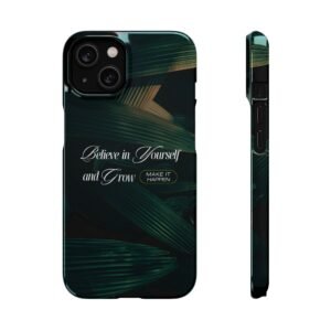 Inspirational Phone Case - Believe in Yourself