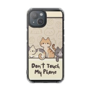 Cute Cat Phone Case, Don't Touch My Phone